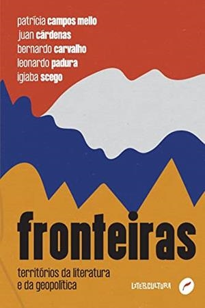 FRONTEIRAS | 9788583181309 | CAMPOS MELLO, PATRICIA / CARDENAS, JUAN CARVALHO
