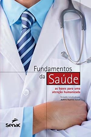 FUNDAMENTOS DA SAUDE | 9786555362527 | SENAC DEPARTAMENTO NACIONAL