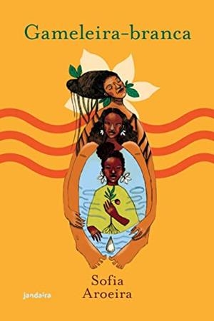 GAMELEIRA-BRANCA | 9786587113456 | AROEIRA, SOFIA