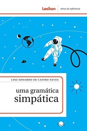 GRAMATICA SIMPATICA, UMA | 9788583001195 | DE CASTRO NEVES, LUIZ EDUARDO