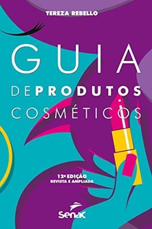 GUIA DE PRODUTOS COSMETICOS | 9786555363104 | REBELLO, TEREZA