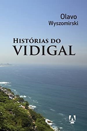 HISTORIAS DO VIDIGAL | 9788566464764 | WYSZOMIRSKI, OLAVO