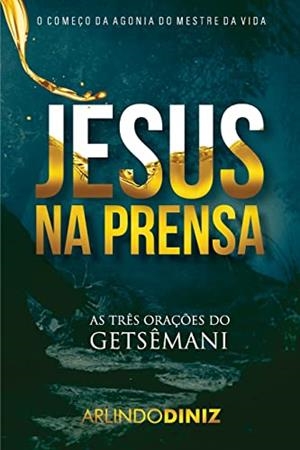 JESUS NA PRENSA | 9788594950987 | DINIZ, ARLINDO