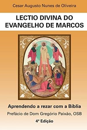 LECTIO DIVINA DO EVANGELHO DE MARCOS | 9788540010239 | NUNES DE OLIVEIRA, CESAR AUGUSTO
