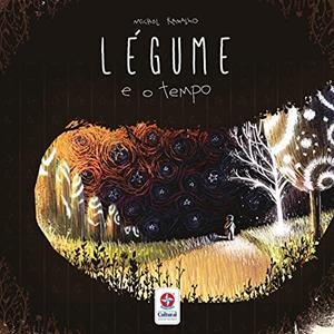 LEGUME E O TEMPO | 9788545559313 | RAMALHO, MICHEL