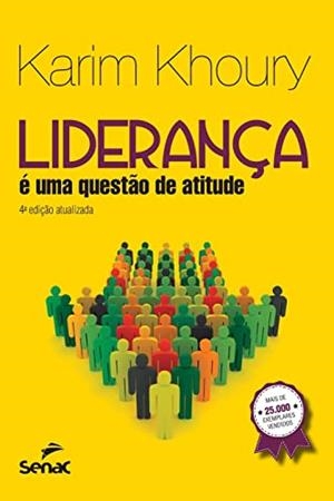 LIDERANCA E UMA QUESTAO DE ATITUDE | 9786555362848 | KHOURY, KARIM