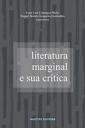 LITERATURA MARGINAL E SUA CRITICA | 9788584041718 | WALTY, IVETE LARA CAMARGOS