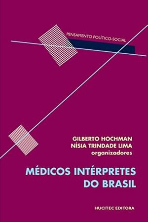 MEDICOS INTERPRETES DO BRASIL | 9788584040285 | HOCHMAN, GILBERTO