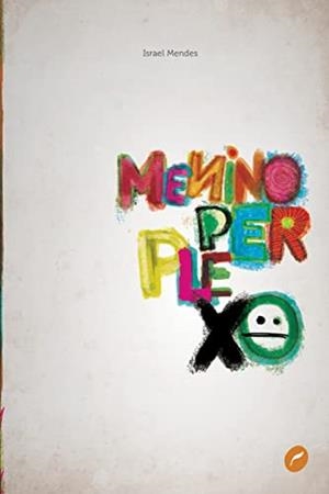 MENINO PERPLEXO | 9788562757167 | MENDES, ISRAEL