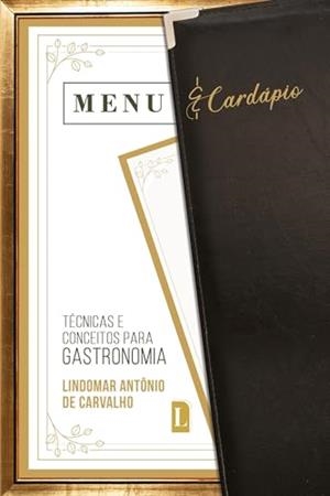 MENU E CARDAPIO | 9786550794811 | DE CARVALHO, LINDOMAR ANTONIO