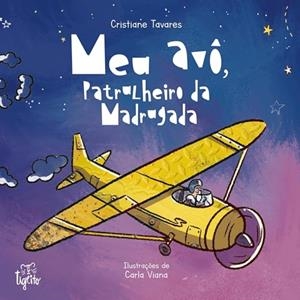 MEU AVO, PATRULHEIRO DA MADRUGADA | 9786587349459 | TAVARES, CRISTIANE