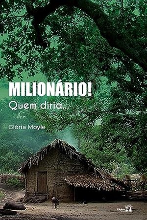 MILIONARIO? QUEM DIRIA... | 9786550792091 | MOYLE, GLORIA