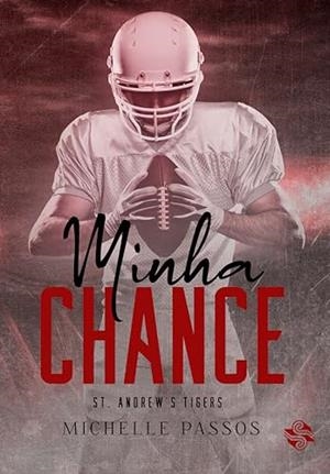 MINHA CHANCE | 9786550550547 | PASSOS, MICHELLE