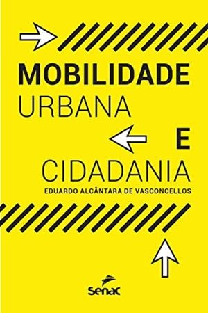MOBILIDADE URBANA | 9786555363470 | ALCANTARA DE VASCONCELOS, EDUARDO