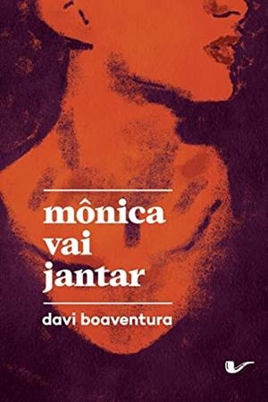 MONICA VAI JANTAR | 9788561249694 | BOAVENTURA, DAVI