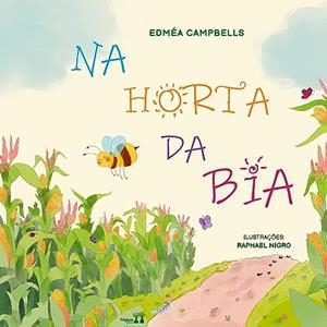 NA HORTA DA BIA | 9786550792107 | CAMPBELLS, EDMEA