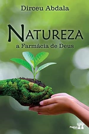 NATUREZA, A FARMACIA DE DEUS | 9786550791445 | ABDALA, DIRCEU