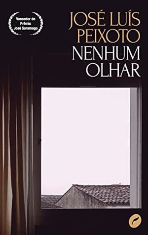 NENHUM OLHAR | 9788583181071 | PEIXOTO, JOSE LUIS