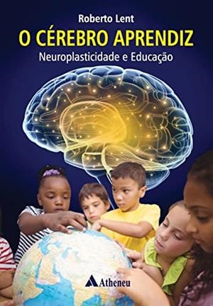 O CEREBRO APRENDIZ | 9788538809371 | LENT, ROBERTO
