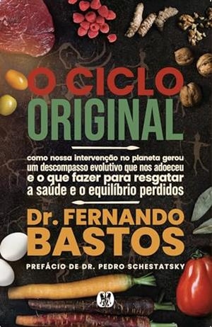 O CICLO ORIGINAL | 9786550472771 | BASTOS, DR. FERNANDO
