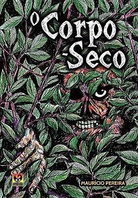 O CORPO-SECO | 9786599067242 | PEREIRA, MAURICIO
