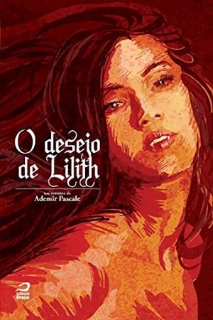 O DESEJO DE LILITH | 9788562942044 | PASCALE, ADEMIR