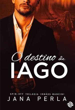 O DESTINO DE IAGO | 9786550550714 | PERLA, JANA