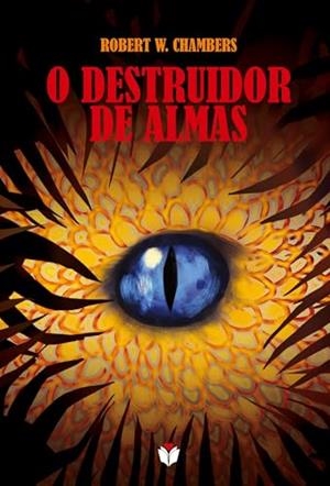 O DESTRUIDOR DE ALMAS | 9786584513549 | CHAMBERS, ROBERT W.