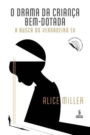 O DRAMA DA CRIANCA BEM-DOTADA | 9786555491371 | MILLER, ALICE