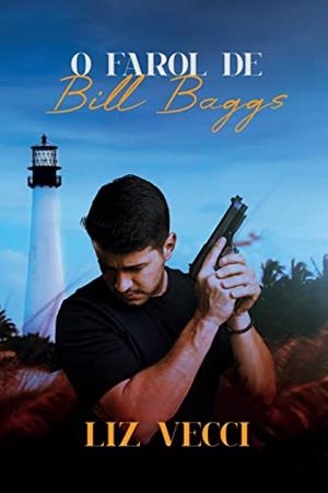 O FAROL DE BILL BAGGS | 9786500574982 | VECCI, LIZ
