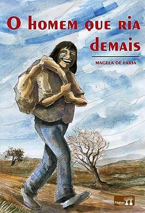 O HOMEM QUE RIA DEMAIS | 9786550791940 | FARIA, MAGELA DE