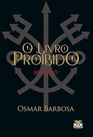 O LIVRO PROIBIDO | 9786589628507 | BARBOSA, OSMAR