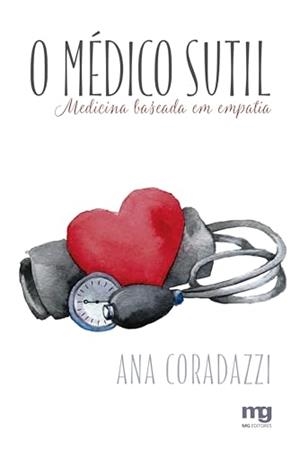 O MEDICO SUTIL | 9786587862064 | CORADAZZI, ANA