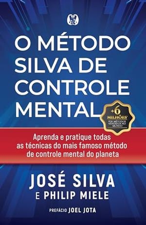 O METODO SILVA DE CONTROLE MENTAL | 9786550472603 | SILVA, JOSE