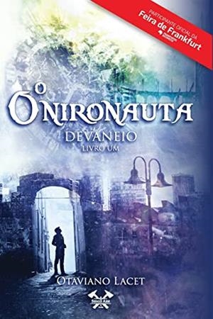 O ONIRONAUTA. LIVRO 1 : DEVANEIO | 9786599408403 | LACET, OTAVIANO