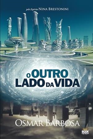 O OUTRO LADO DA VIDA | 9786589628446 | BARBOSA, OSMAR