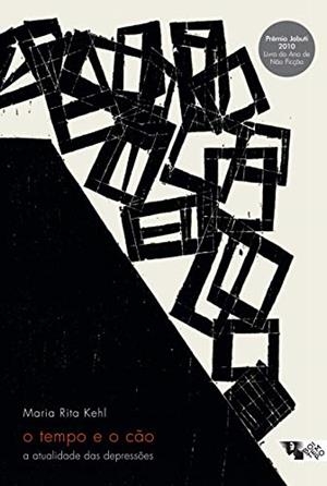 O TEMPO E O CAO | 9788575594735 | KEHL, MARIA RITA