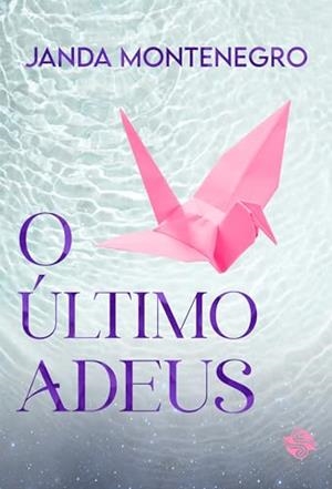 O ULTIMO ADEUS | 9786550550479 | MONTENEGRO, JANDA