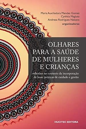 OLHARES PARA A SAUDE DE MULHERES E CRIANCAS | 9788584042074 | GOMES, MARIA AUXILIADORA MENDES