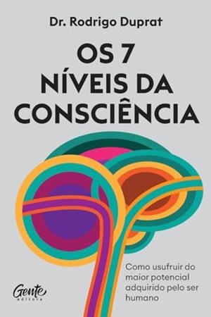 OS 7 NIVEIS DA CONSCIENCIA | 9786555443998 | DUPRAT, RODRIGO