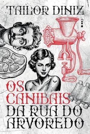 OS CANIBAIS DA RUA DO ARVOREDO | 9786550472788 | DINIZ, TAILOR