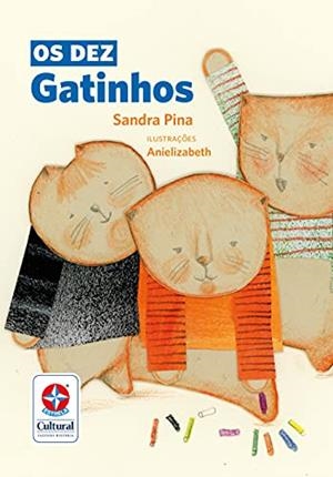 OS DEZ GATINHOS | 9788545559184 | PINA, SANDRA
