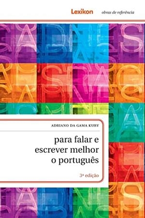 PARA FALAR E ESCREVER MELHOR O PORTUGUES | 9786588871003 | KURY, ADRIANO DA GAMA