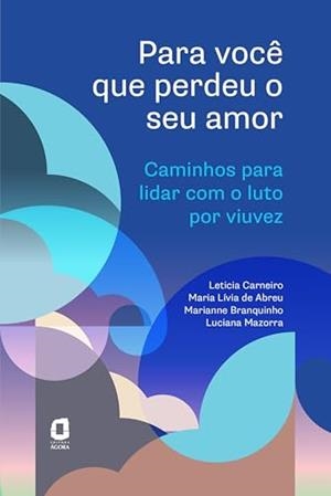 PARA VOCE QUE PERDEU O SEU AMOR | 9788571833487 | CARNEIRO, LETICIA / DE ABREU, MARIA LIVIA