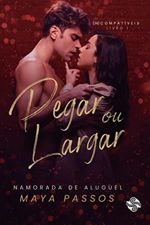 PEGAR OU LARGAR | 9786586154832 | PASSOS, MAYA