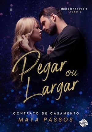 PEGAR OU LARGAR 2 | 9786550550561 | PASSOS, MAYA