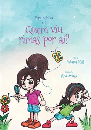 PEPA E KECA EM QUEM VIU RIMAS POR AI? | 9786500282054 | KELL, WIANA
