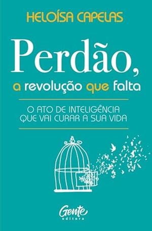 PERDAO, A REVOLUÇAO QUE FALTA | 9786555445398 | CAPELAS, HELOISA