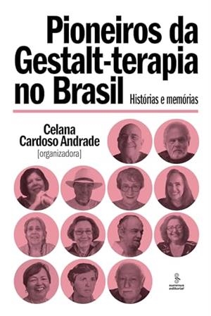 PIONEIROS DA GESTALT TERAPIA NO BRASIL | 9786555491609 | CARDOSO ANDRADE, CELANA