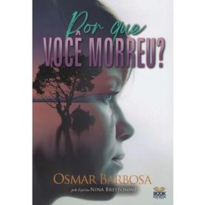 POR QUE VOCE MORREU? | 9786589628248 | BARBOSA, OSMAR